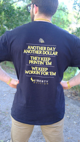 Liberty Bullion Another Day Another Dollar T-Shirt - Small